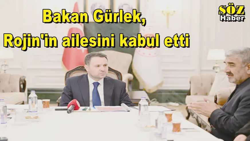 Bakan Gürlek,  Rojin'in ailesini kabul etti