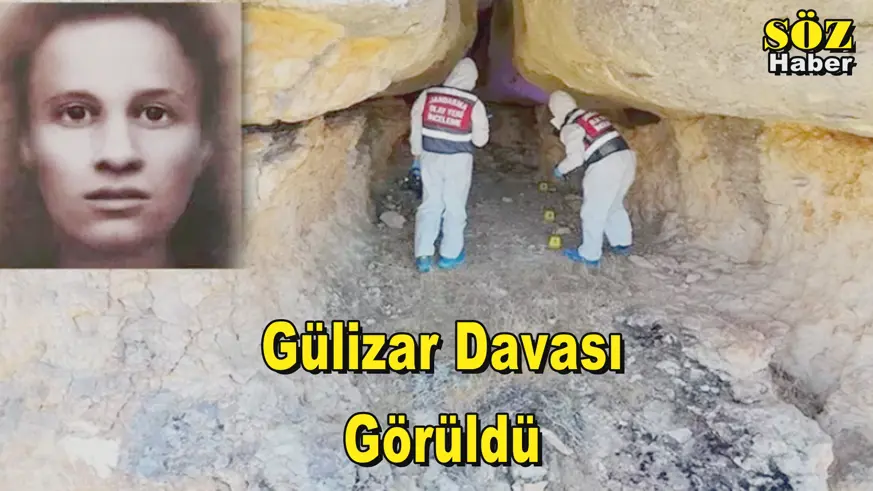 Gülizar Davası Görüldü
