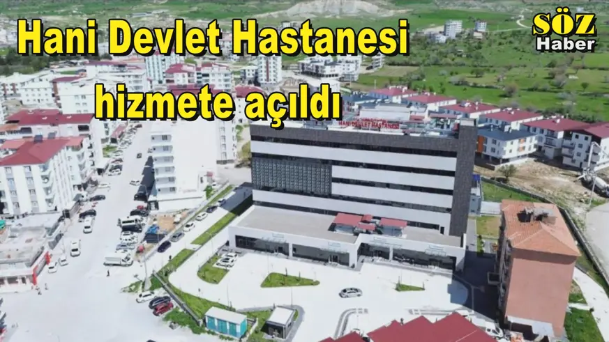 Hani Devlet Hastanesi hizmete açıldı