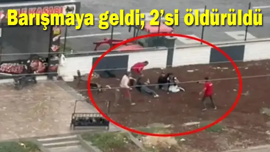 Barışmaya geldi; 2’si öldürüldü