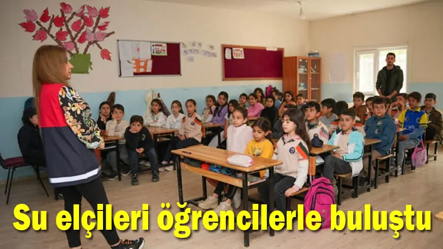 Su elçileri öğrencilerle buluştu