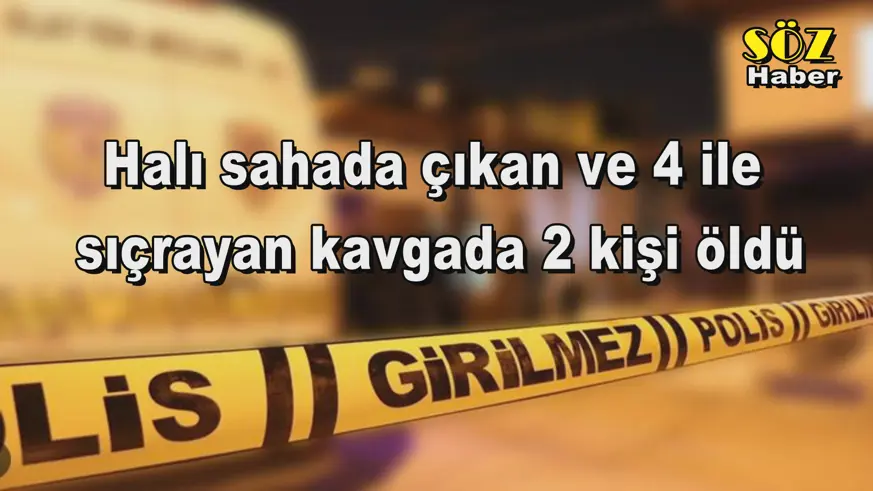 4 ile  sıçrayan kavgada 2 kişi öldü