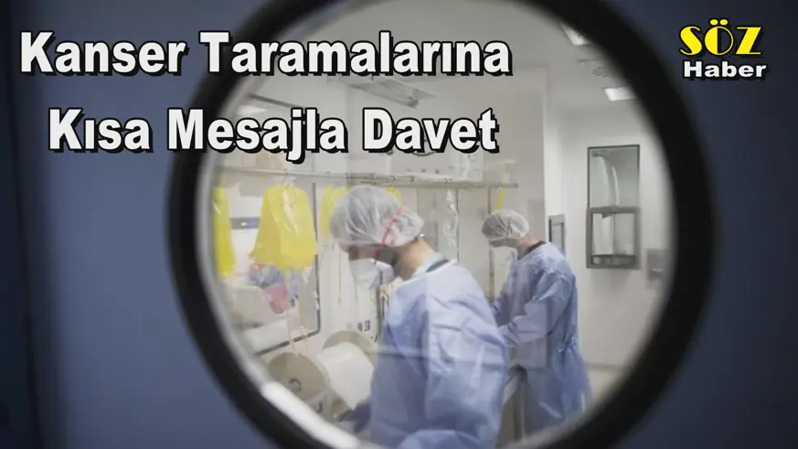 Kanser Taramalarına  Kısa Mesajla Davet