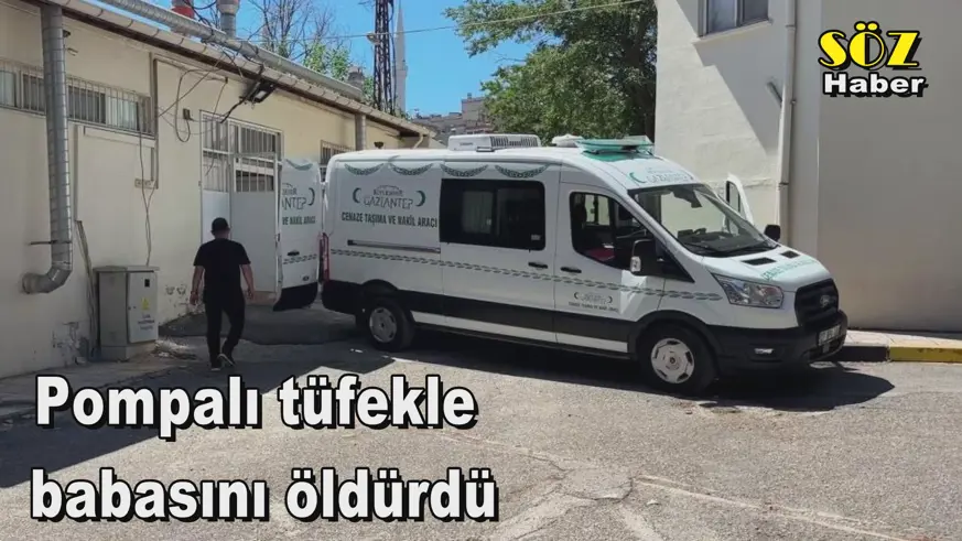 Pompalı tüfekle  babasını öldürdü