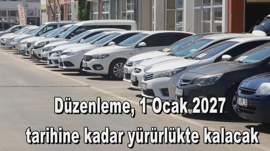 Düzenleme, 1 Ocak 2027  tarihine kadar yürürlükte kalacak