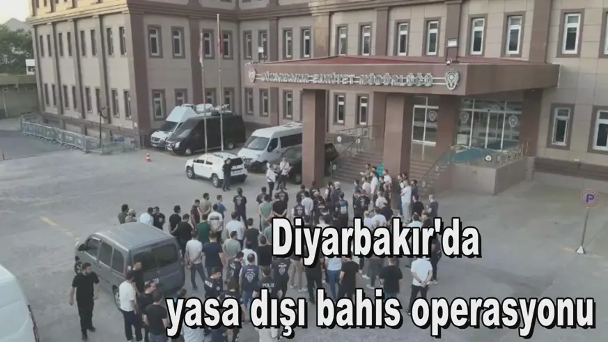 Diyarbakır'da yasa dışı bahis operasyonu