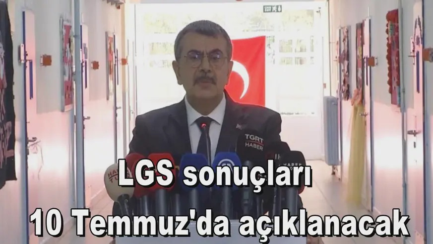 LGS sonuçları  10 Temmuz'da açıklanacak