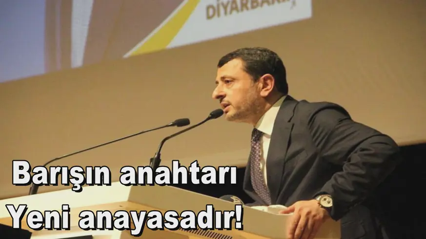 Barışın anahtarı Yeni anayasadır!