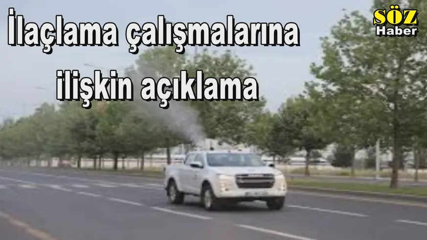İlaçlama çalışmalarına  ilişkin açıklama