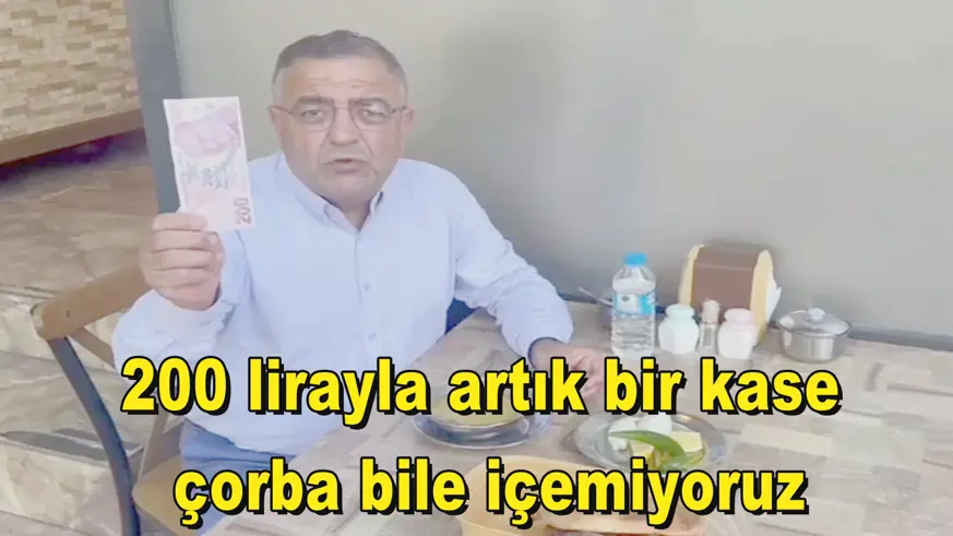 200 lirayla artık bir kase  çorba bile içemiyoruz