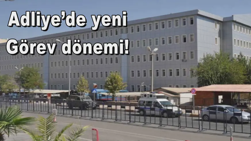 Adliye’de yeni Görev dönemi!