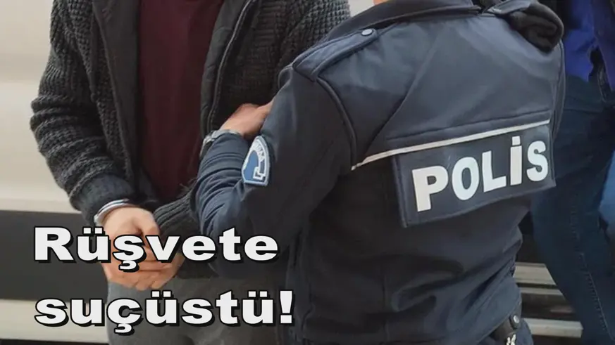 Rüşvete  suçüstü!