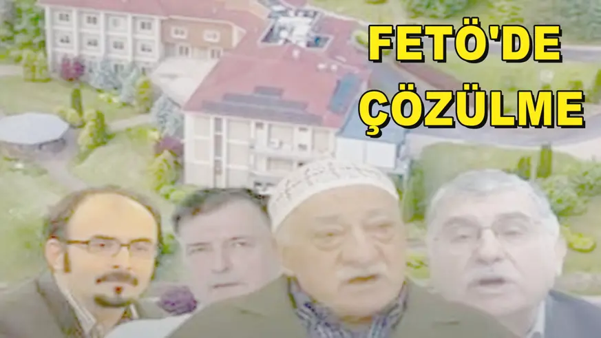 FETÖ'DE  ÇÖZÜLME