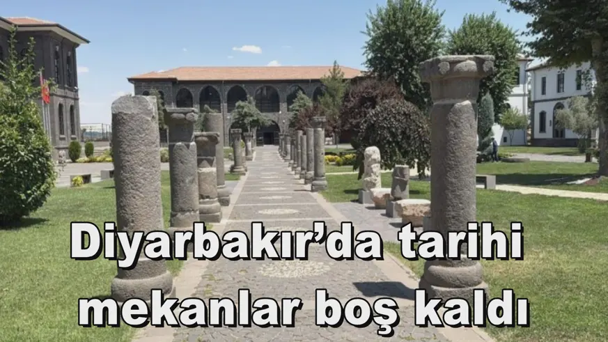 Diyarbakır’da tarihi mekanlar boş kaldı