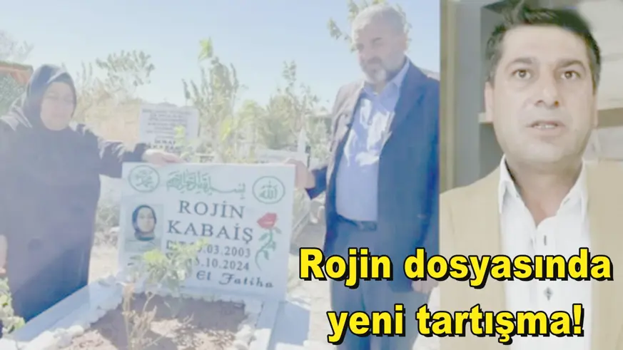 Rojin dosyasında  yeni tartışma! 