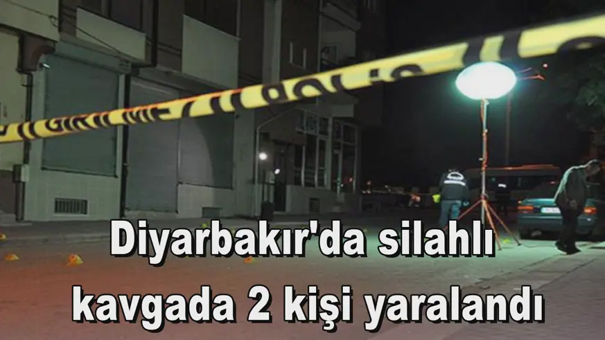 Diyarbakır'da silahlı  kavgada 2 kişi yaralandı