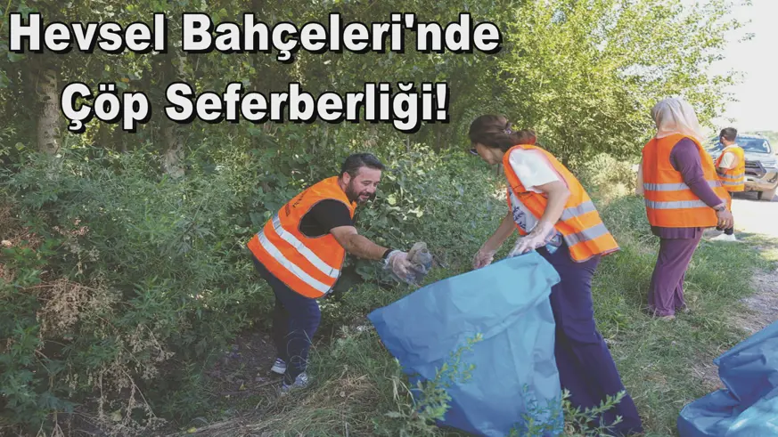 Hevsel Bahçeleri'nde  Çöp Seferberliği! 