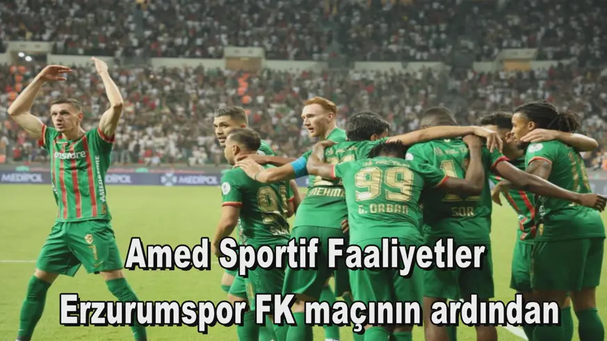 Amed Sportif Faaliyetler  Erzurumspor FK maçının ardından