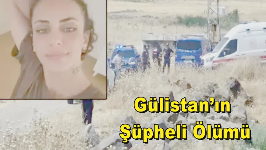 Gülistan’ın  Şüpheli Ölümü