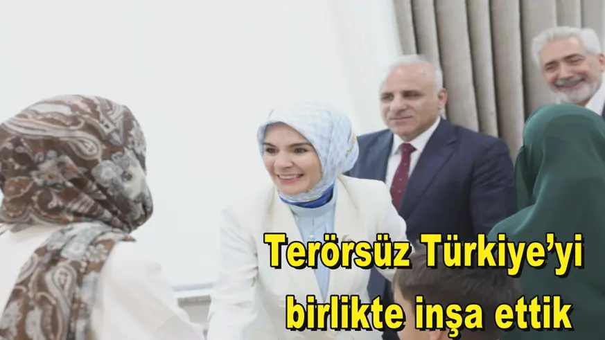 Terörsüz Türkiye’yi  birlikte inşa ettik