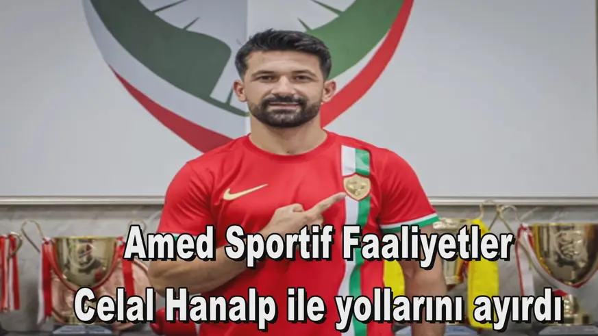 Amed Sportif Faaliyetler Celal Hanalp ile yollarını ayırdı