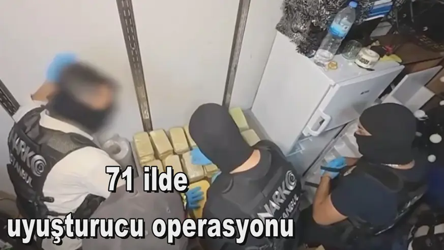 71 ilde  uyuşturucu operasyonu