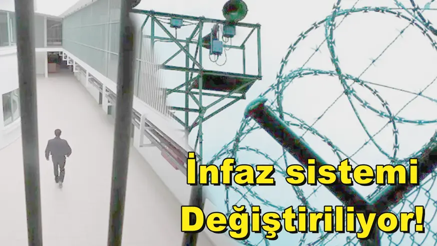 İnfaz sistemi Değiştiriliyor!