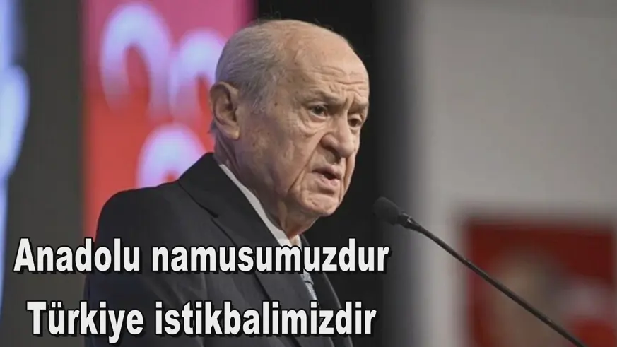 Anadolu namusumuzdur Türkiye istikbalimizdir