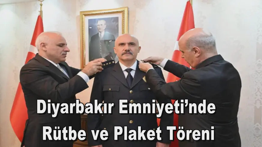 Diyarbakır Emniyeti’nde Rütbe ve Plaket Töreni