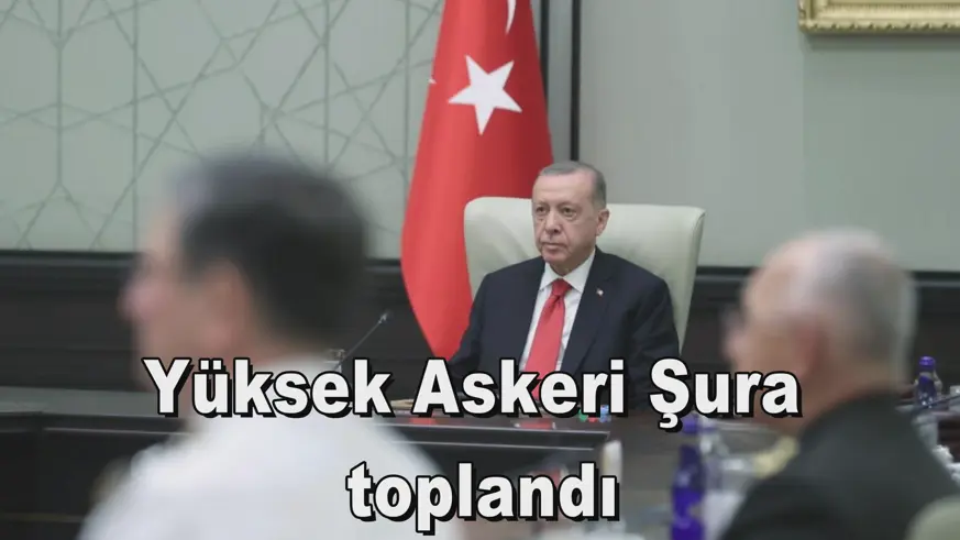 Yüksek Askeri Şura  toplandı