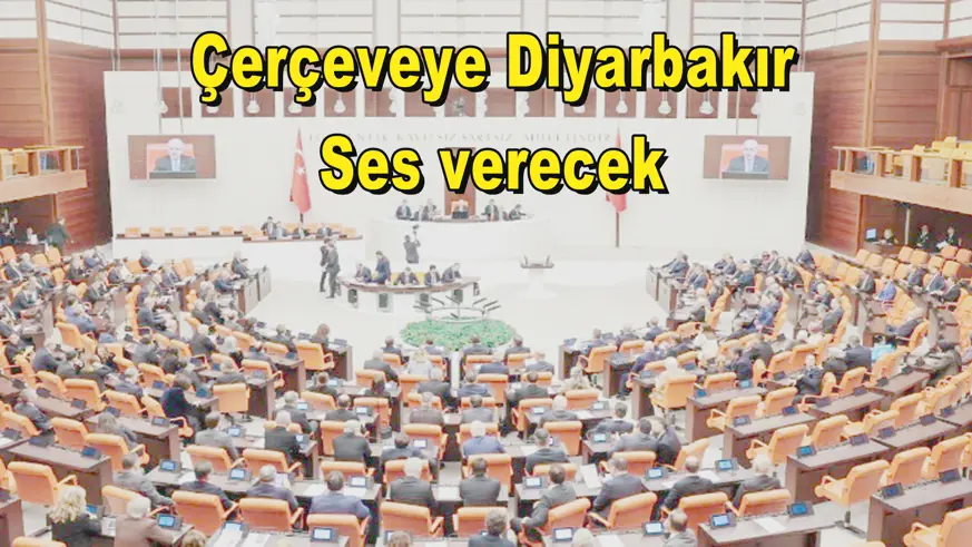 Çerçeveye Diyarbakır Ses verecek