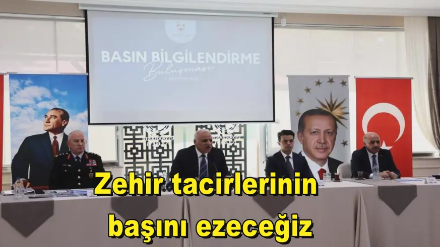 Zehir tacirlerinin başını ezeceğiz