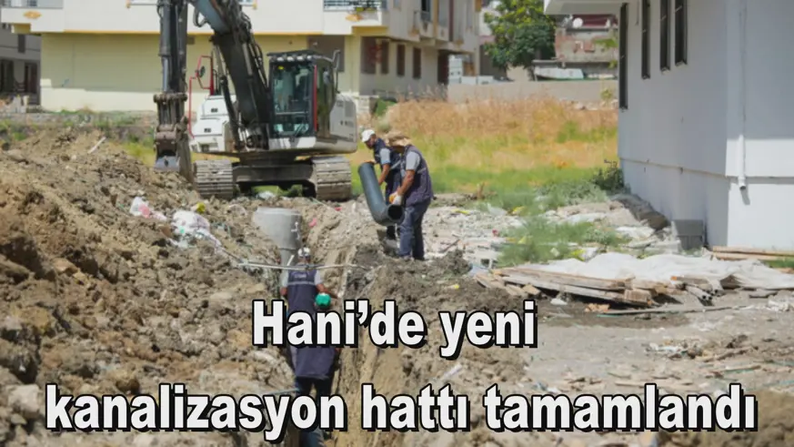 Hani’de yeni  kanalizasyon hattı tamamlandı