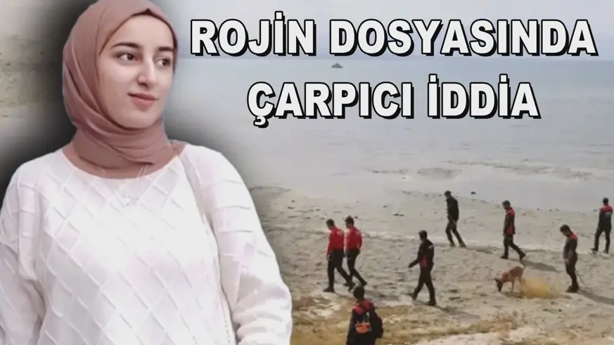 ROJİN DOSYASINDA  ÇARPICI İDDİA 