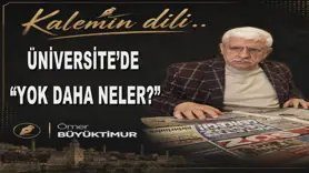 ÜNİVERSİTE’DE “YOK DAHA NELER?”