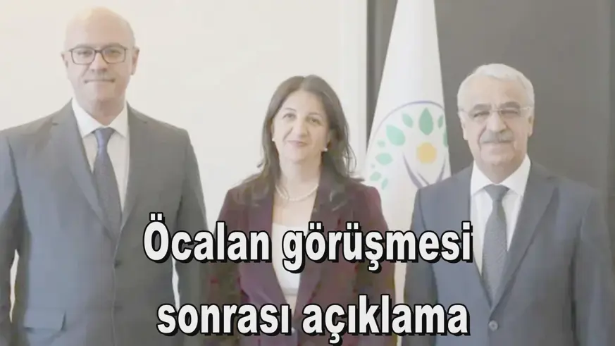 Öcalan görüşmesi  sonrası açıklama