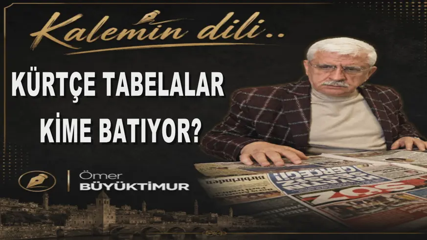 KÜRTÇE TABELALAR KİME BATIYOR?
