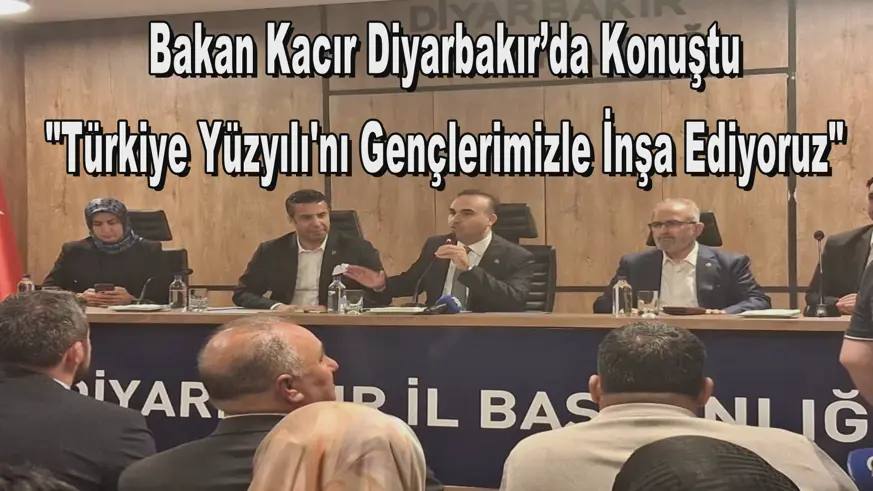 Bakan Kacır Diyarbakır’da Konuştu