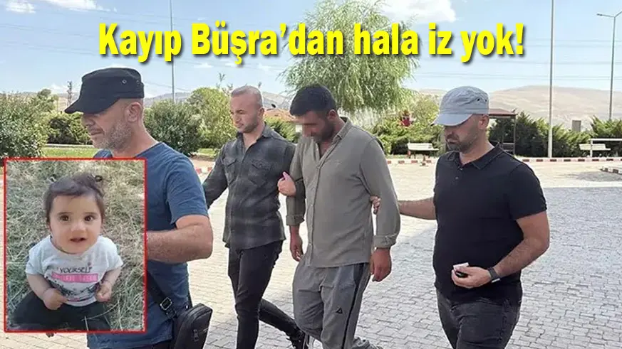 Kayıp Büşra’dan hala iz yok!