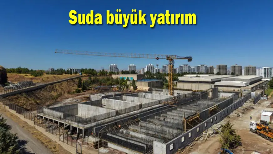 Suda büyük yatırım