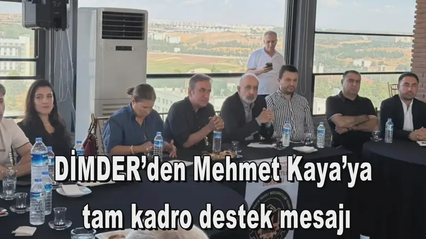 DİMDER’den Mehmet Kaya’ya  tam kadro destek mesajı