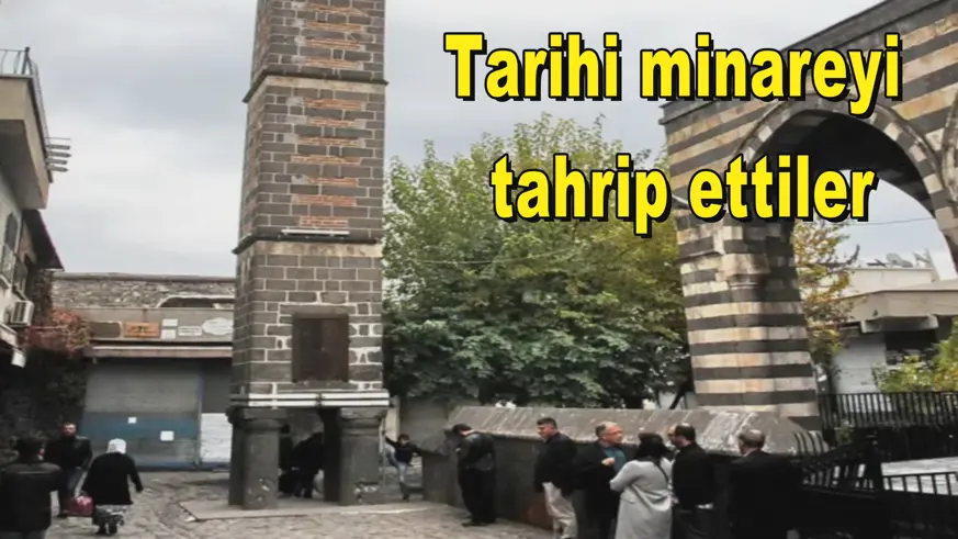 Tarihi minareyi  tahrip ettiler