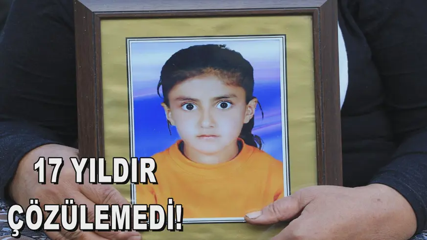 17 YILDIR  ÇÖZÜLEMEDİ! 
