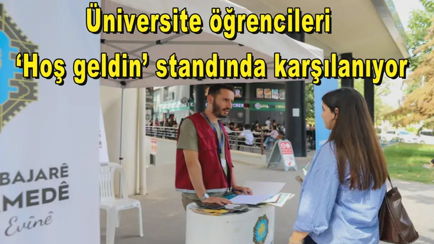 Üniversite öğrencileri  ‘Hoş geldin’ standında karşılanıyor