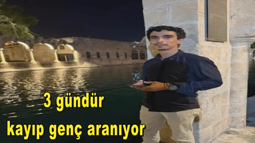 3 gündür kayıp genç aranıyor