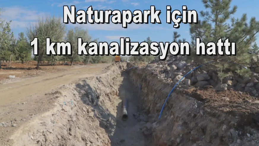 Naturapark için  1 km kanalizasyon hattı