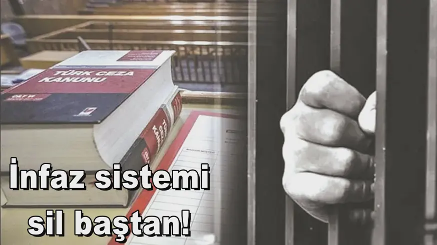İnfaz sistemi  sil baştan! 